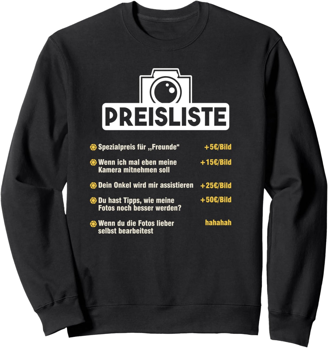 Fotograf Preisliste Kamera Objektiv Fotografin Foto Geschenk Sweatshirt
