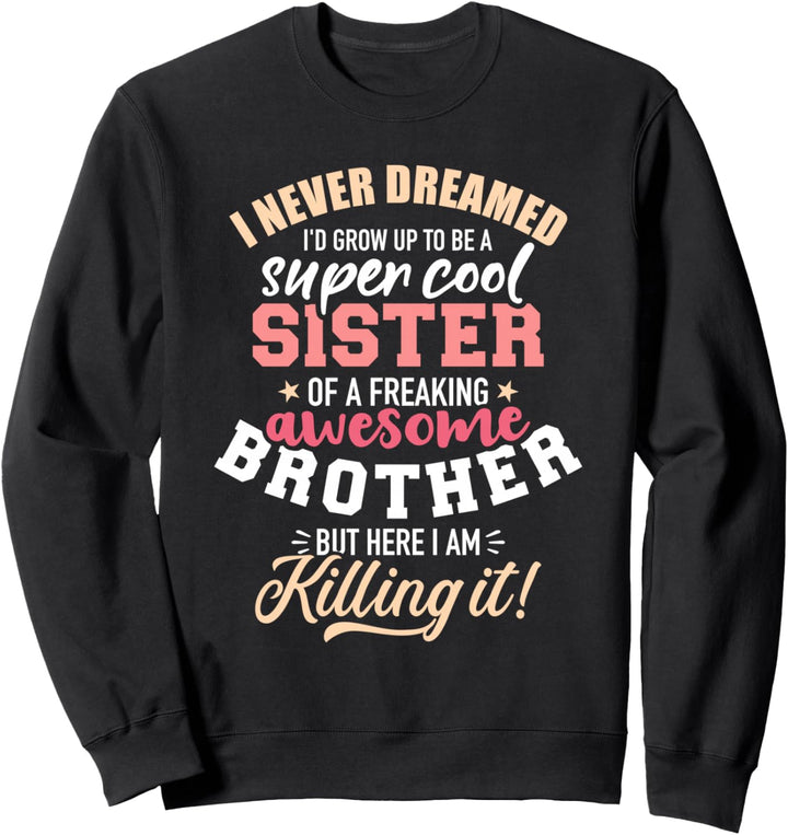 Schwester Bruder Spruch Geschenk Sweatshirt