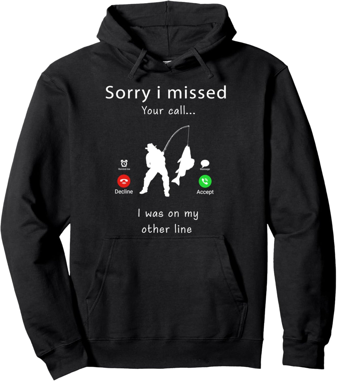Ich habe Ihren Anruf verpasst Pullover Hoodie