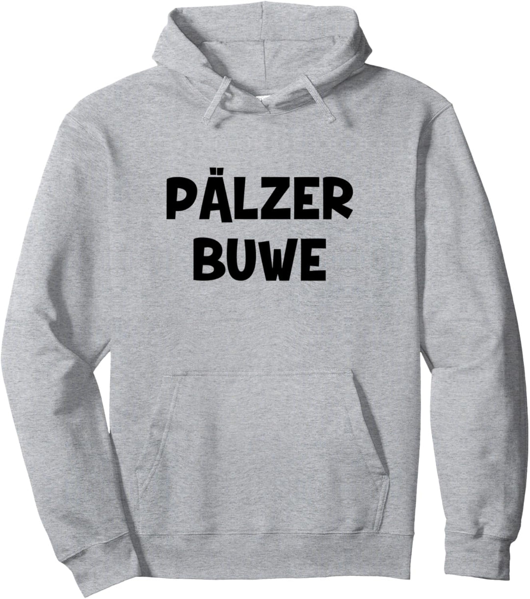 Pälzer Buwe Pfälzer Mundart Pfalz Pullover Hoodie