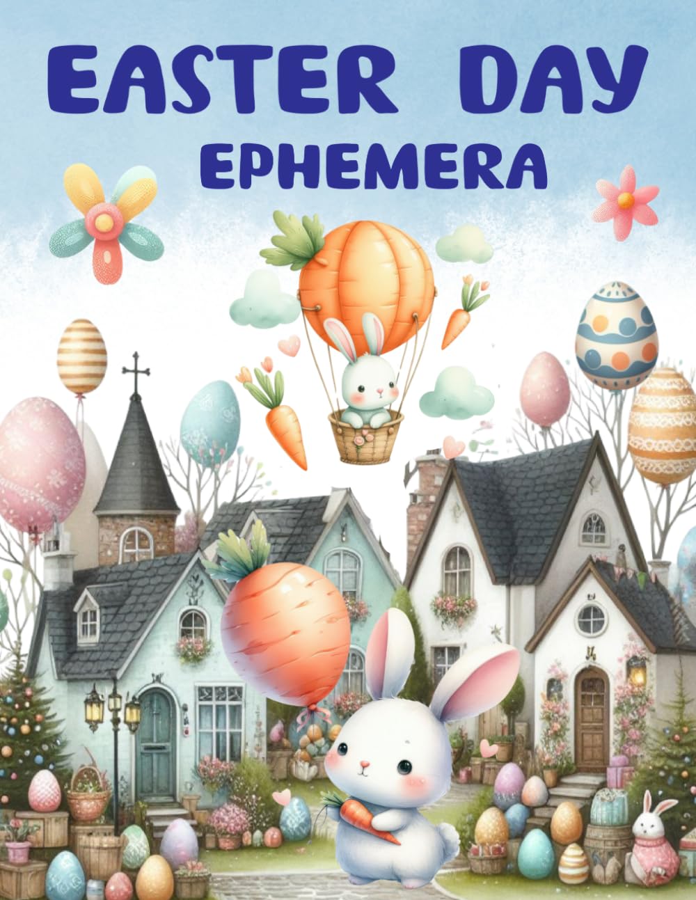 Easter Day Ephemera Book: High Quality Images Of Rabbit and Egg For Paper Crafts, Scrapbooking, Mixe