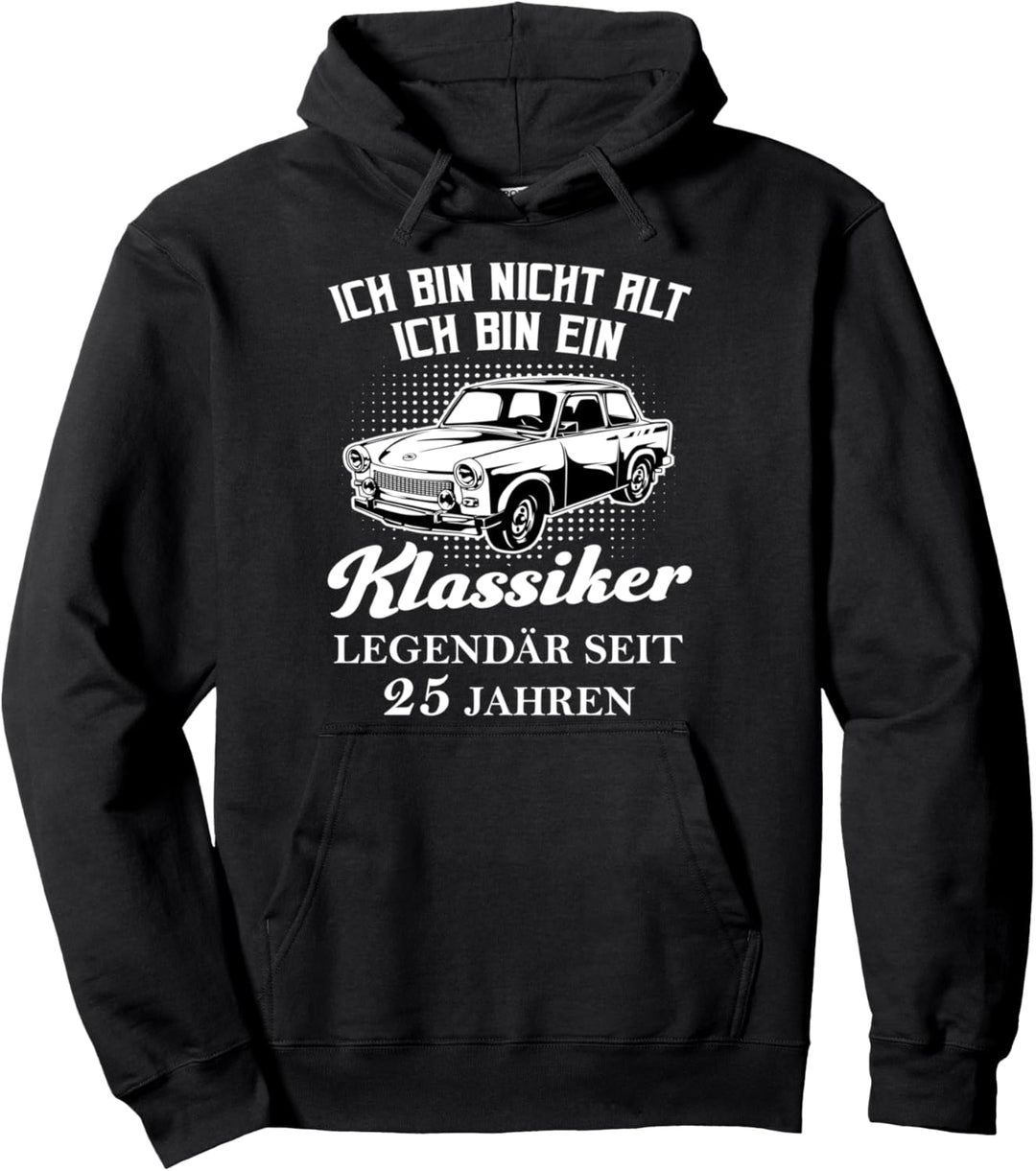 25 Geburtstag Club der alten Säcke 25. Ehrentag Trabant 601 Pullover Hoodie