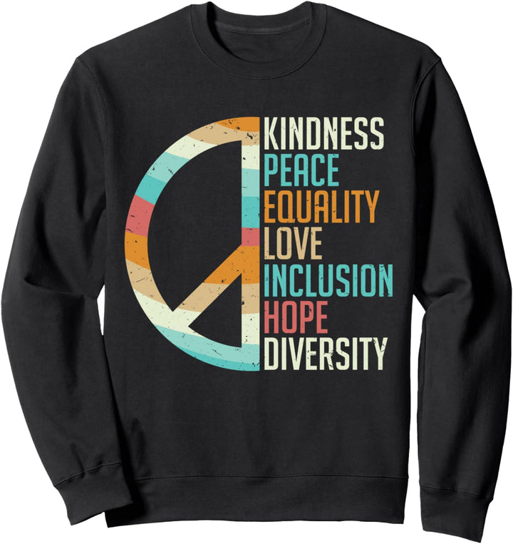 Menschliche Rechte – Kindness Peace Equality Inclusion Diversity Sweatshirt