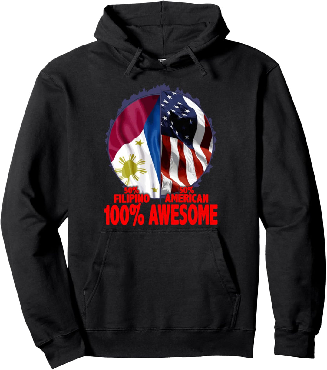 50% Filipino 50% American 100% Awesome Patriotic Immigrant Pullover Hoodie