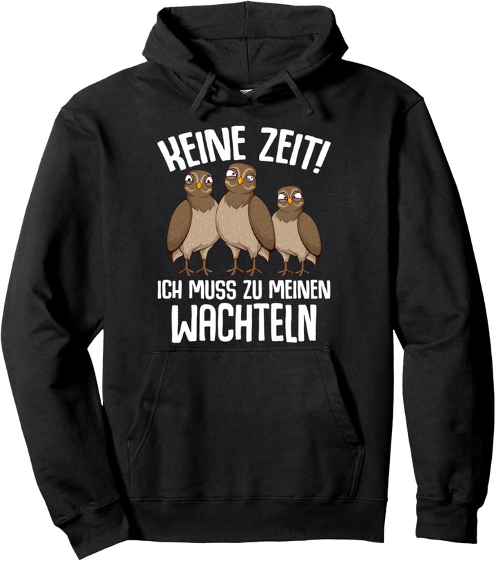 Wachtel Spruch Wachteln Wachtelzüchter Pullover Hoodie