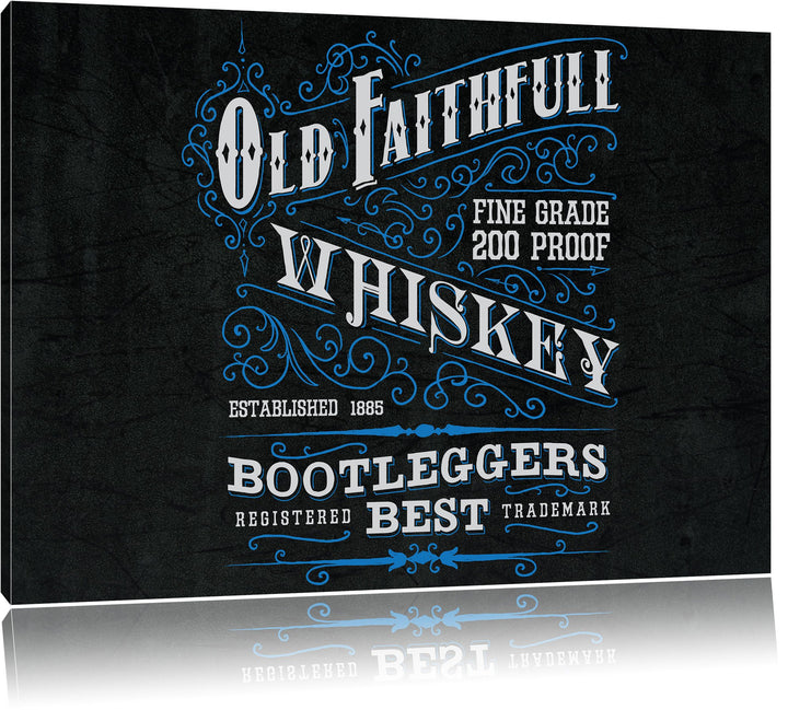 Pixxprint Whiskey Etikett „Old Faithfull“ als Leinwandbild/Grösse: 100x70 cm/Wandbild/Kunstdruck/fer