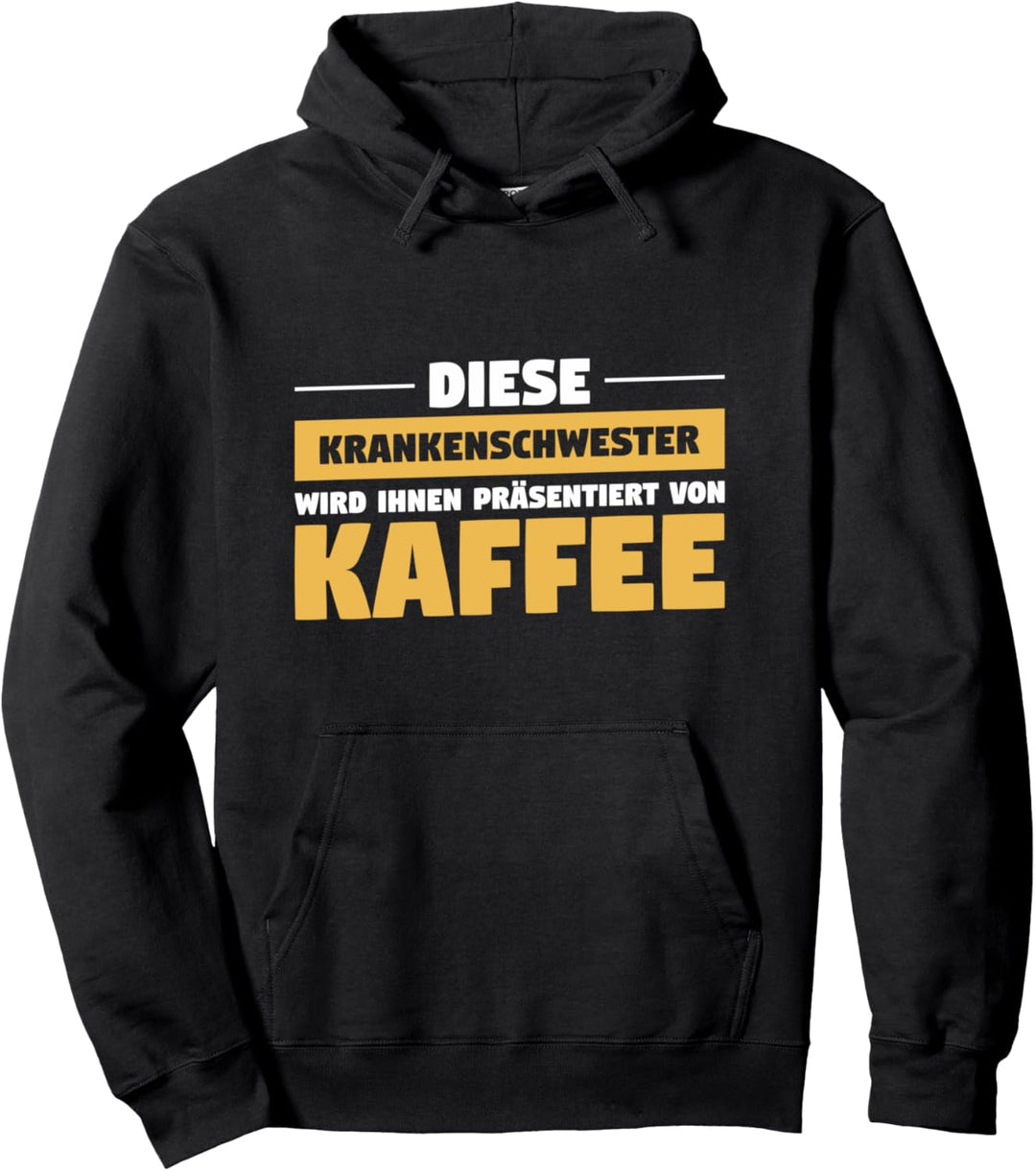 Diese Krankenschwester wird Ihnen präsentiert von kaffee Pullover Hoodie