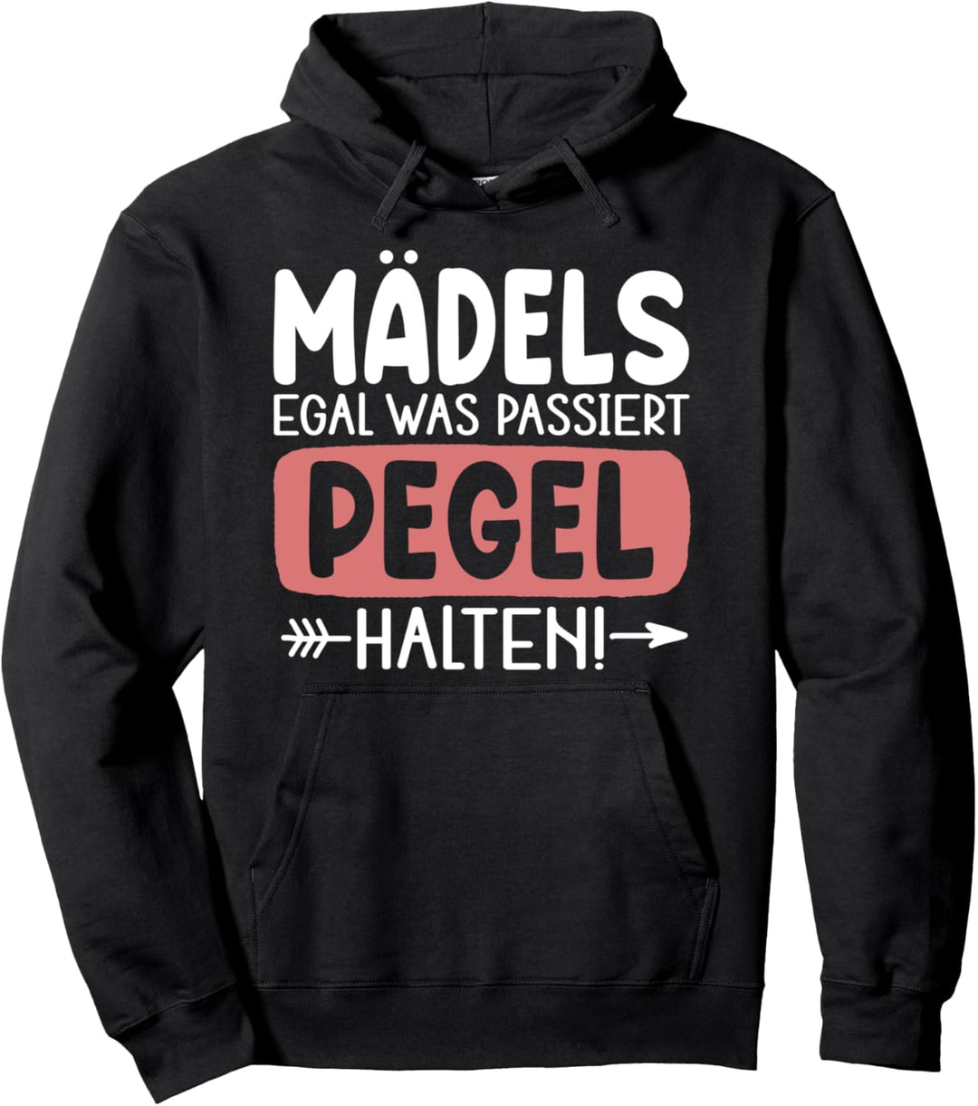 Mädels Egal Was Passiert Pegel Halten Lustiger Sarkasmus Pullover Hoodie