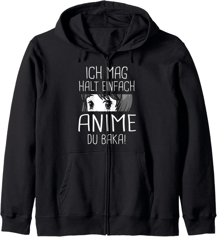 Ich mag halt einfach Anime Du Baka! Otaku Geschenk Kapuzenjacke