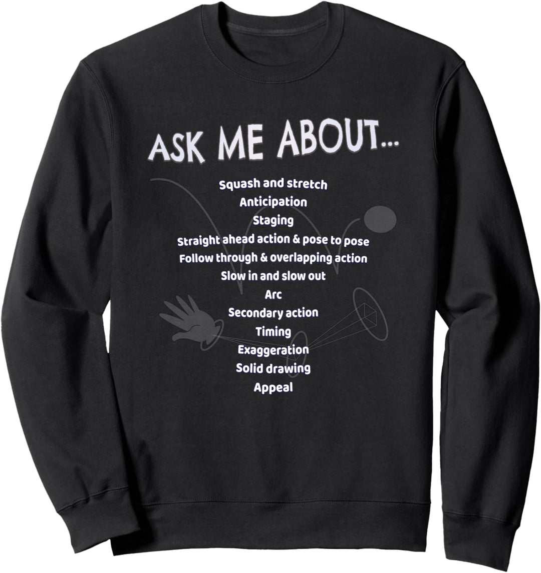Fragen Sie mich nach... 12 Prinzipien der Animation - Animator Sweatshirt