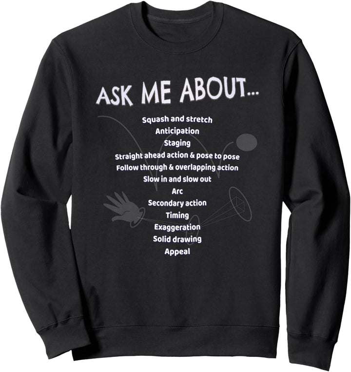 Fragen Sie mich nach... 12 Prinzipien der Animation - Animator Sweatshirt