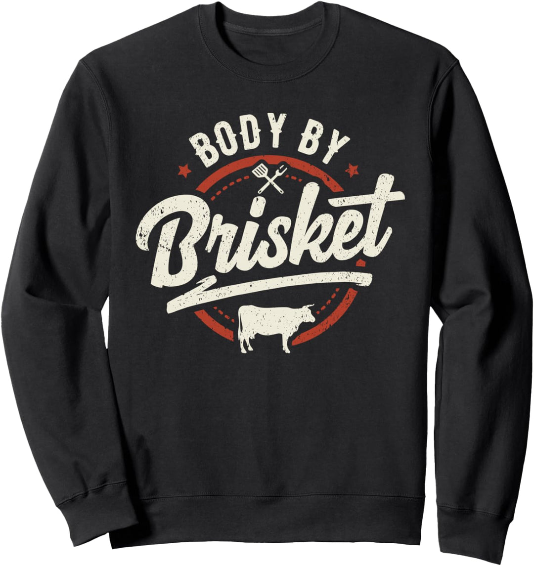 Body By Brisket Backyard Cookout BBQ-Grill Sweatshirt