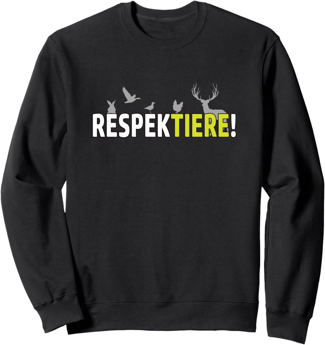 RESPEKTIERE TIERSCHUTZ TIERRECHTE VEGANER VEGETARIER Sweatshirt