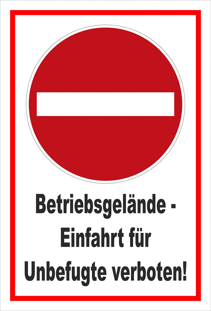 Schild - Verbot der Einfahrt - Betriebsgelände - Einfahrt für Unbefugte verboten – 60x40cm | stabile