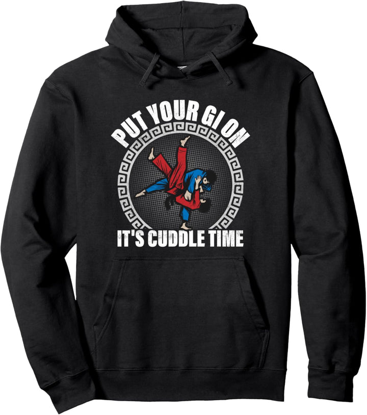 Setzen Sie Ihr Gi auf Es ist Kuschelzeit Jiu Jitsu BJJ MMA Jujitsu Pullover Hoodie
