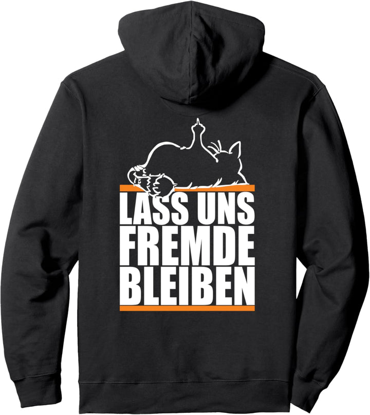 Lass uns Fremde bleiben - Schwarzer Humor Ironie Pullover Hoodie