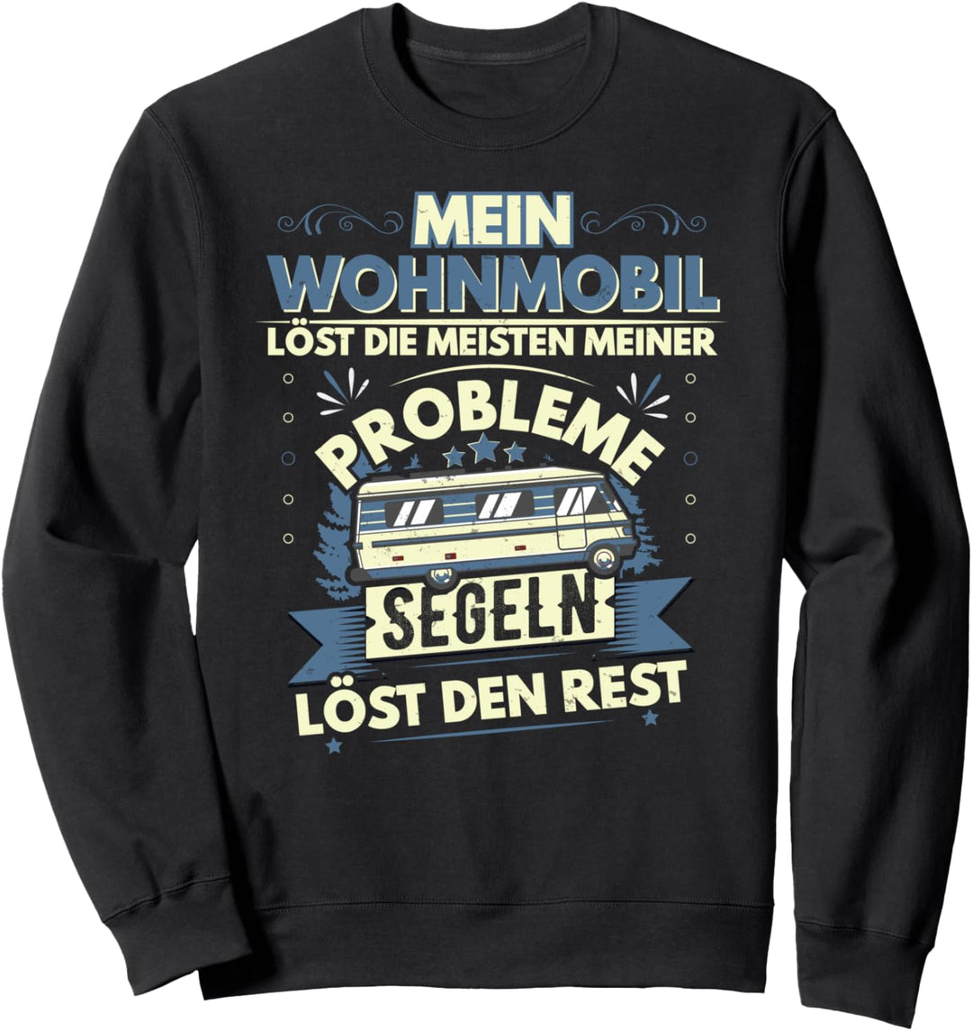 Camping und Segeln Motiv, Wohnmobil Design, lustiger Spruch Sweatshirt