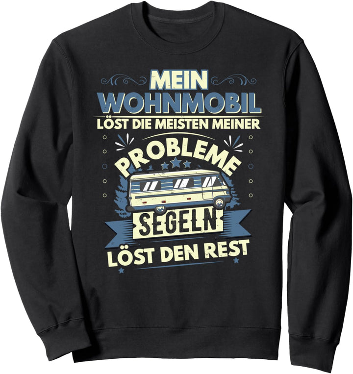Camping und Segeln Motiv, Wohnmobil Design, lustiger Spruch Sweatshirt