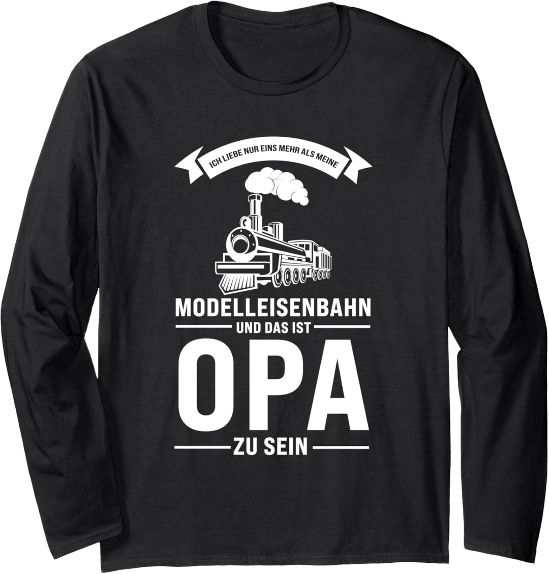 Modelleisenbahn und Opa zu sein Modelleisenbahn Opa Langarmshirt