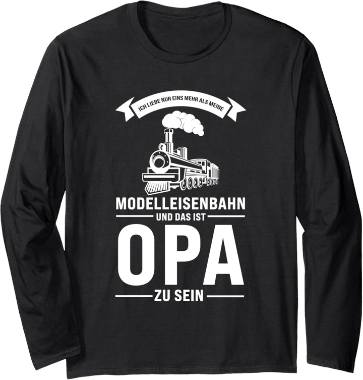 Modelleisenbahn und Opa zu sein Modelleisenbahn Opa Langarmshirt