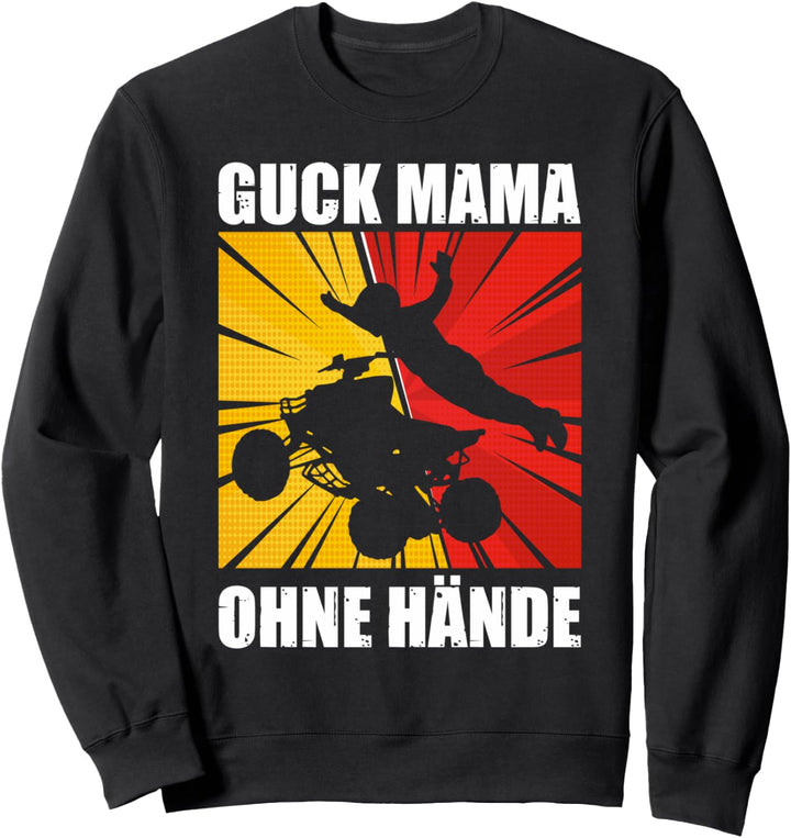 Ohne Hände Quadfahrer 4x4 ATV Quad-Biker Sweatshirt
