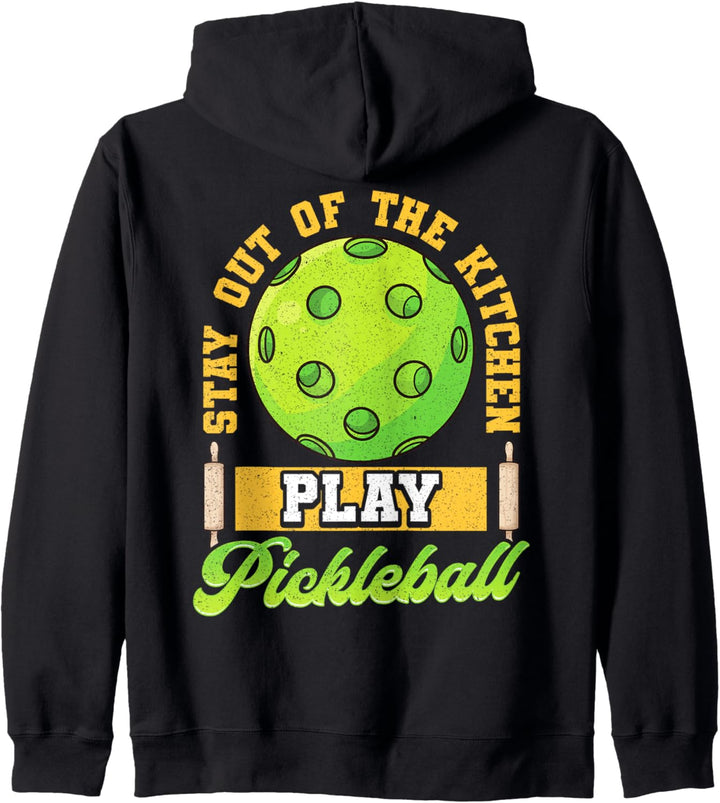 Stay Out Of The Kitchen Play Pickleball Funny Quotes Humor Kapuzenjacke