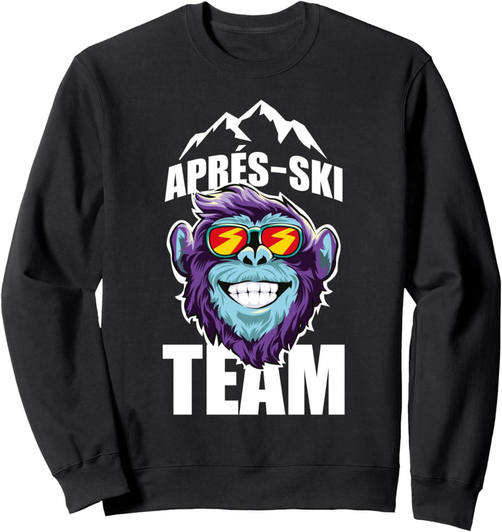 Apres Ski Team Party Affe Motto Spruch Lustig - Geschenk Sweatshirt