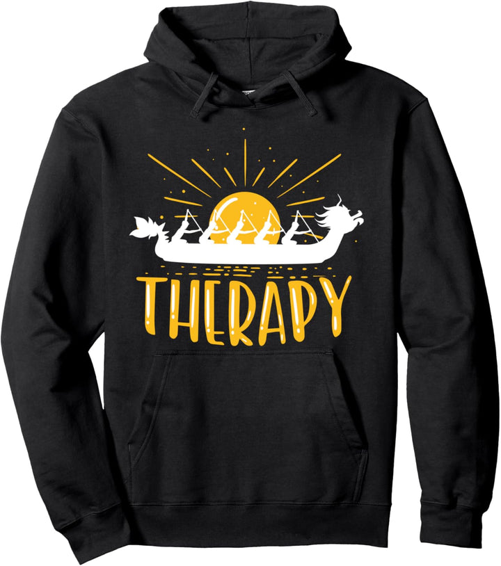 Dragon Boat Is My Therapy I Paddel Dragonboat Pullover Hoodie