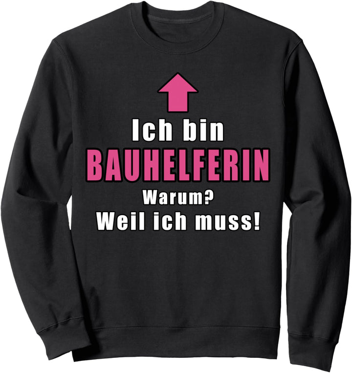 Bauhelferin Geschenkidee Richtfest Sweatshirt
