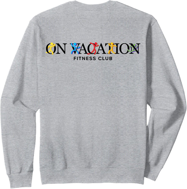 ON VACATION FITNESS CLUB X Sport & Urlaub & Chill - 2-SEITEN Sweatshirt