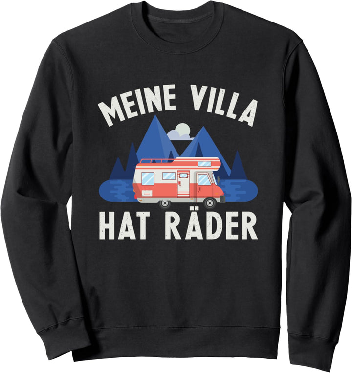 Camping Sprüche lustig - Meine Villa hat Räder Sweatshirt