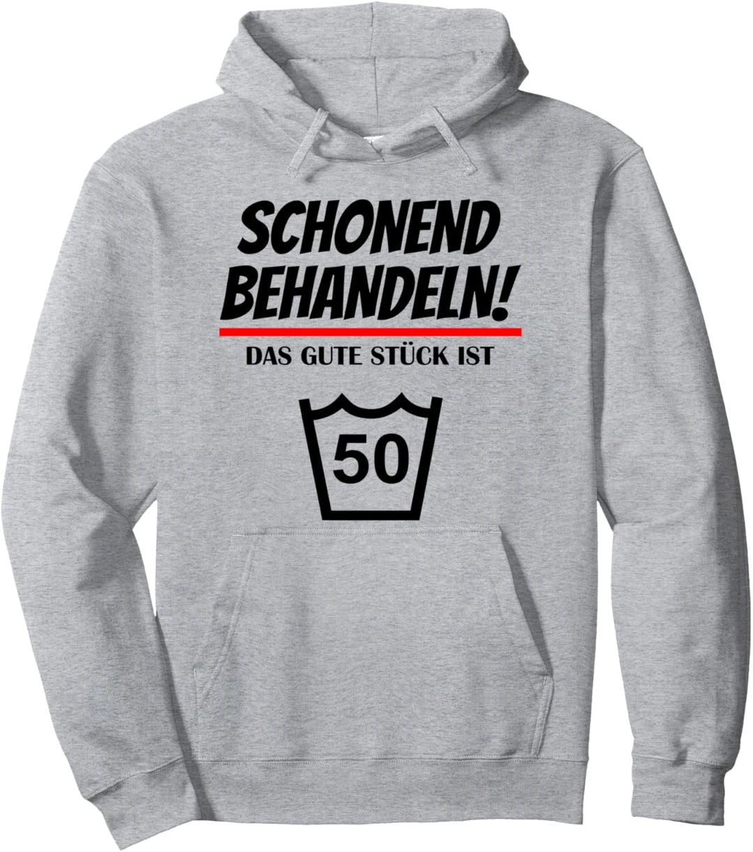 Schonend Behandeln Das Gute Stück Ist 50 Geburtstag Pullover Hoodie