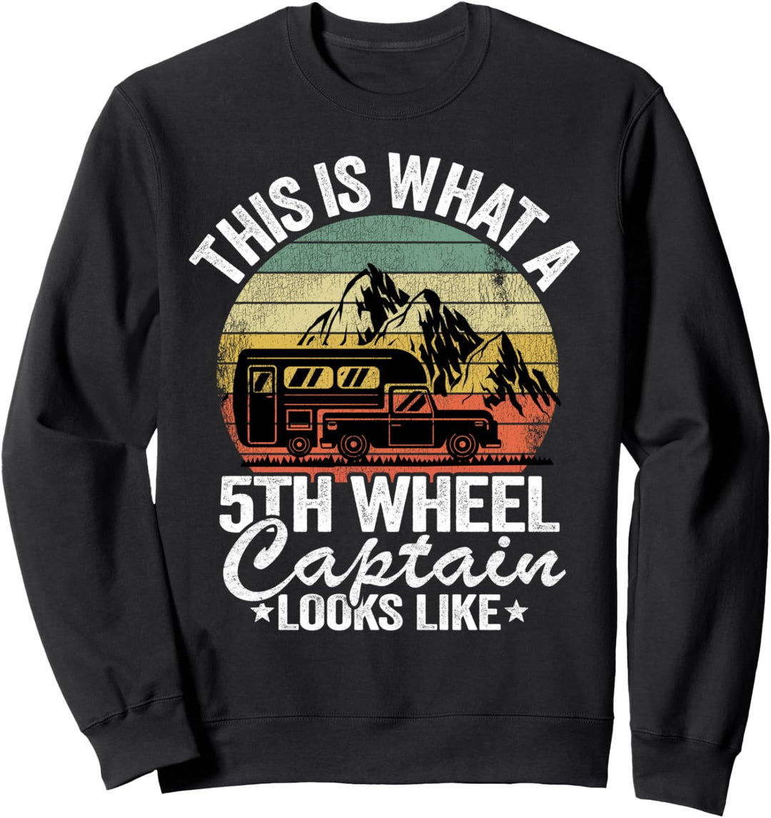 So sieht ein Kapitän mit 5. Rad aus wie ein Camper Camper Sweatshirt