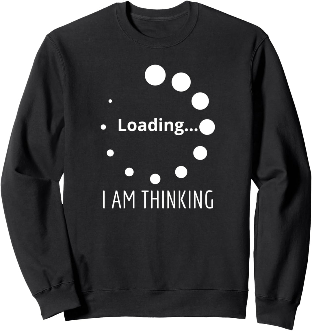 Lustiges Aufschrift "I'm Thinking for Geeks Nerd Sweatshirt