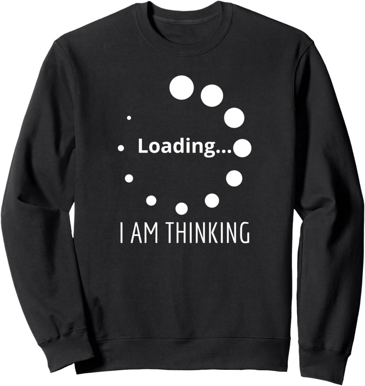 Lustiges Aufschrift "I'm Thinking for Geeks Nerd Sweatshirt