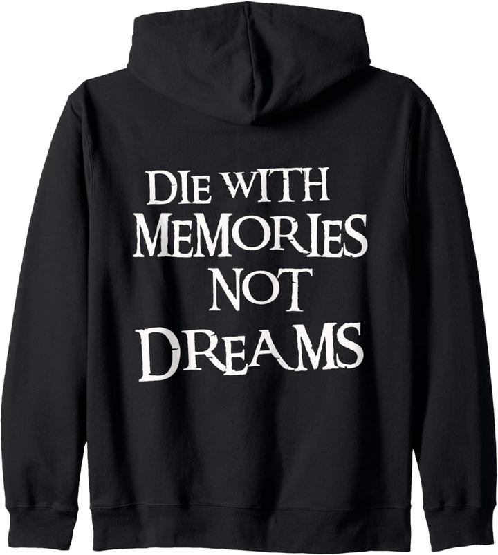 Sprüche Design: Die with Memories not Dreams Kapuzenjacke