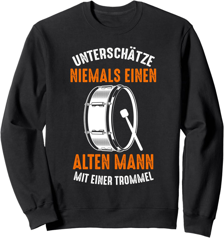Trommel Drummer Opa Trommeln Drumsticks Sweatshirt