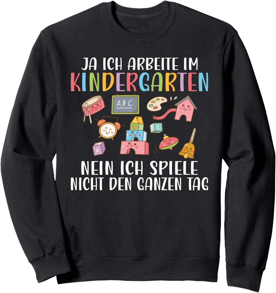 Erzieher Pädagoge Damen Herren Kindergärtner Sprüche Kita Sweatshirt