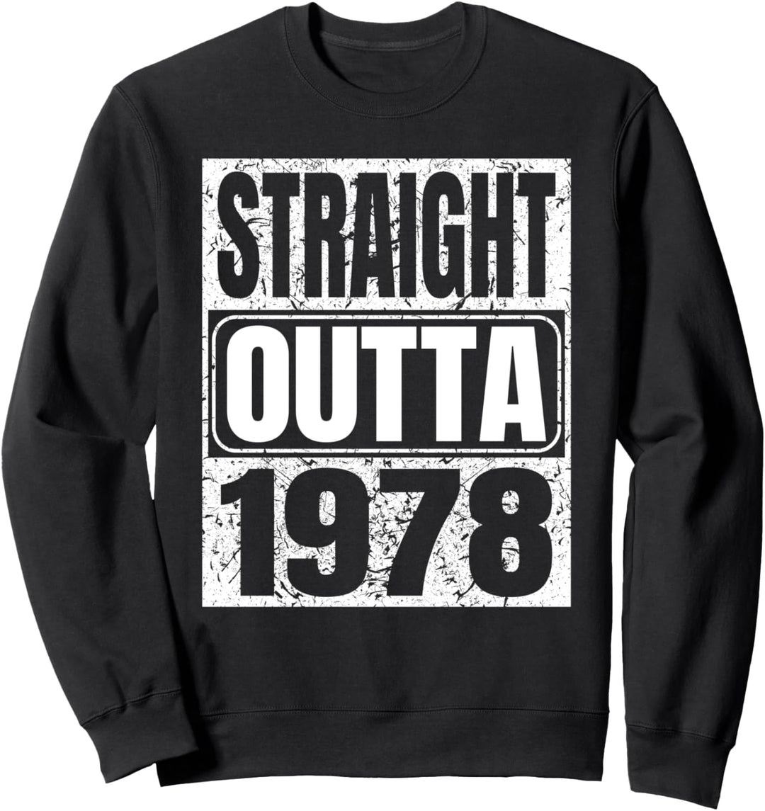 Straight Outta 1978 43rd Birthday Vintage Gift 43 Years Old Sweatshirt