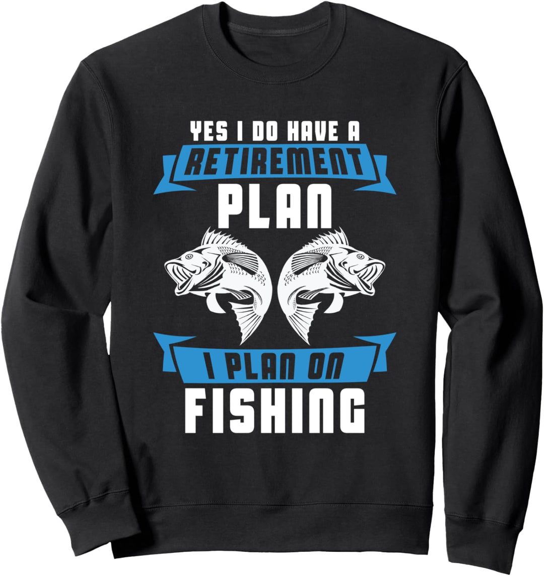 I Plan on Fishing Rentner Männer Pensionierung Geschenk Sweatshirt