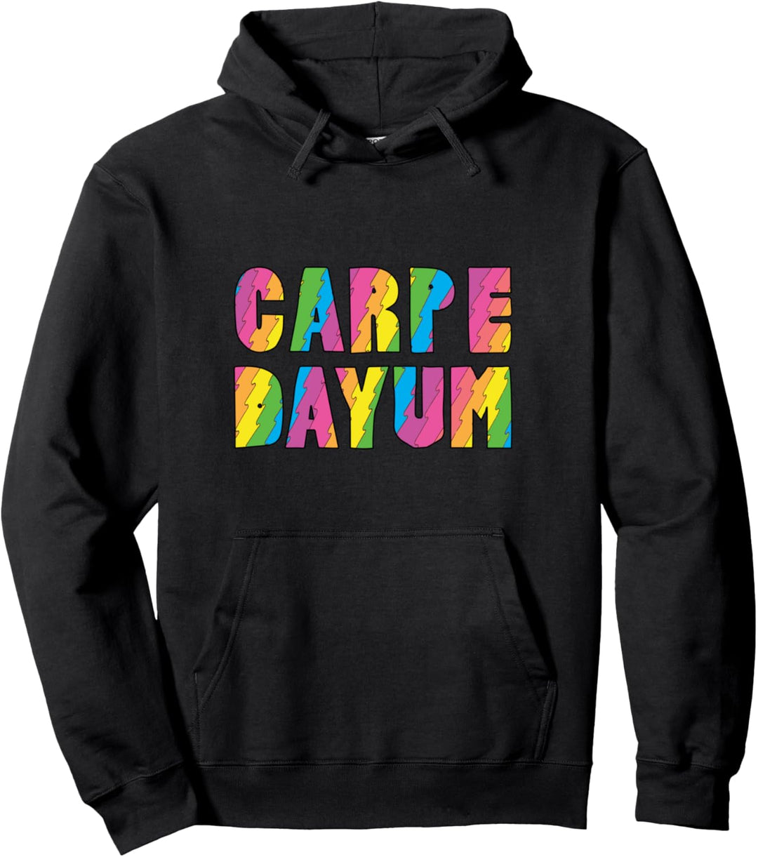 Carpe Verdammt ergreifen den Tag wie ein Champ Carpe Dayum Pullover Hoodie