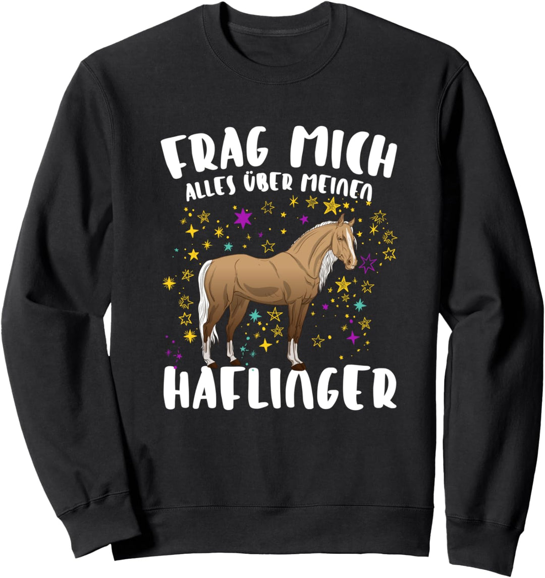 Frag mich alles über meinen Haflinger Glitzer Pferd Reiterin Sweatshirt
