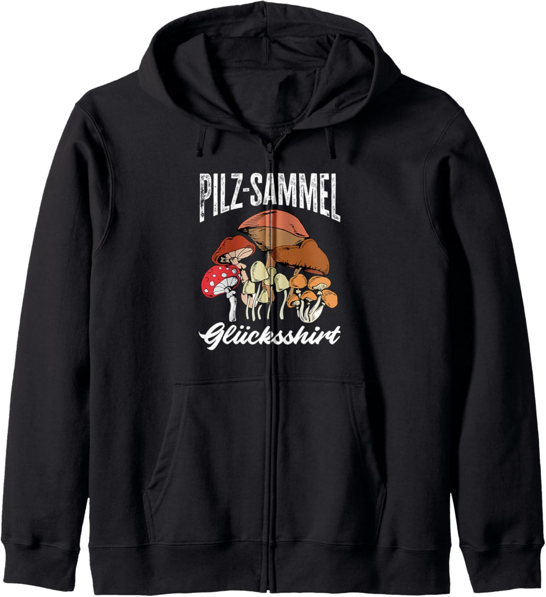 Pilzsammel Glücksshirt Pilze Sammeln Pilzsammler Kapuzenjacke