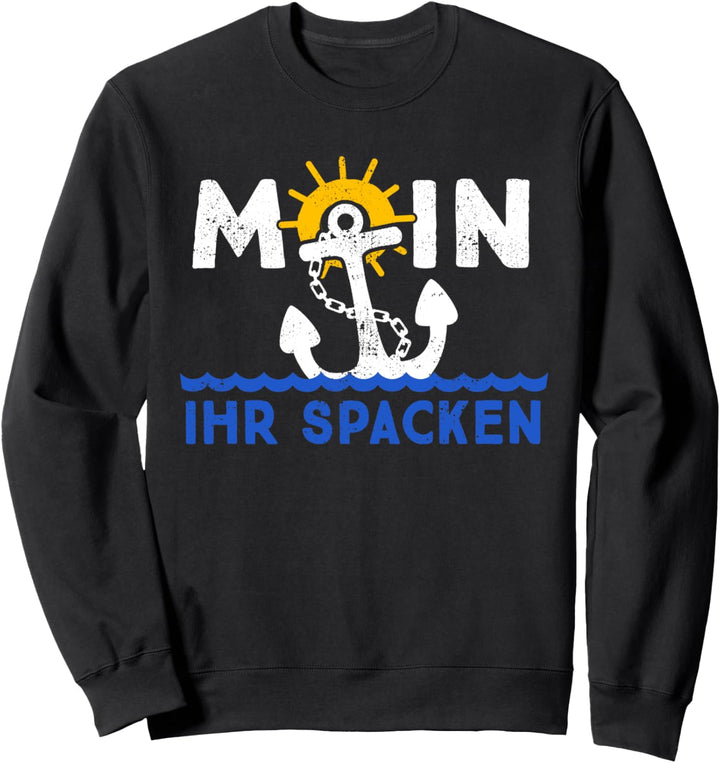 Lustiges "Moin Ihr Spacken" - Moin Sweatshirt
