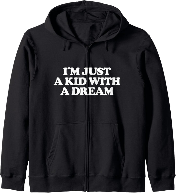I´m just a kid with a dream Kapuzenjacke