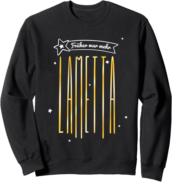 Lustiges Früher war mehr Lametta Weihnachtsbaum Weihnachten Sweatshirt