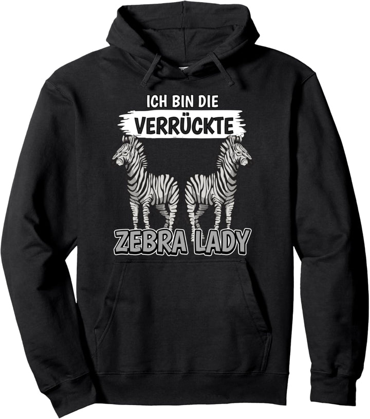 Damen Die Verrückte Zebra Lady Safari Zoo Zebras Pullover Hoodie
