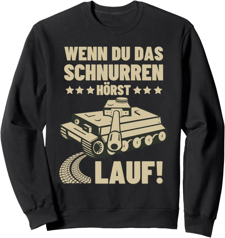 Wenn Du Das Schnurren Hörst Lauf Deutsche Raubkatze Panzer Sweatshirt