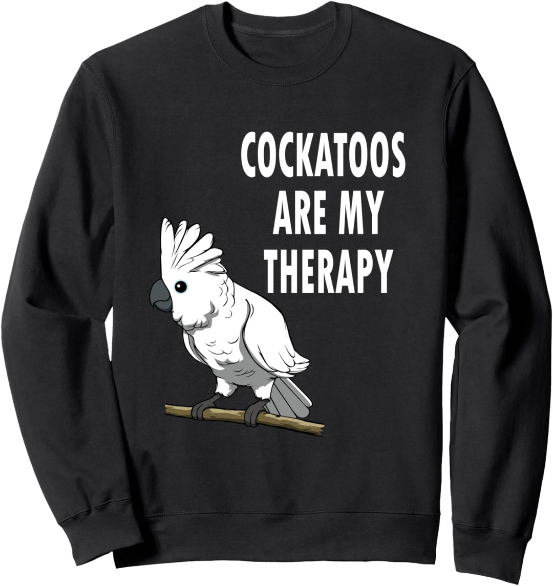 Kakadus sind meine Therapie Ironischer Spruch Nymphensittich Sweatshirt