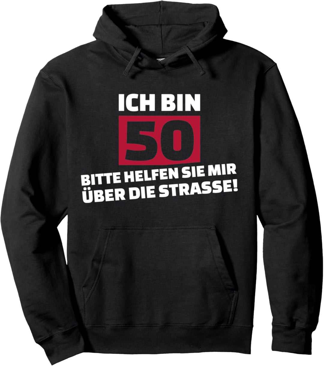 50. Geburtstag helfen sie mir über die Strasse Pullover Hoodie